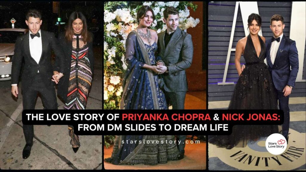 The Love Story of Priyanka Chopra and Nick Jonas: From DM Slides to Dream Life