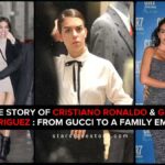 The Love Story of Cristiano Ronaldo and Georgina Rodriguez : From Gucci to a Family Empire